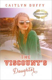 The Viscount's Daughter - [A Treadwell Academy - 03] Read online