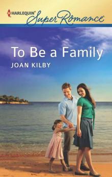 To Be a Family (Harlequin Superromance) Read online