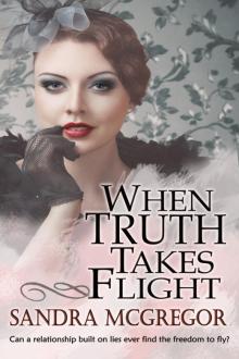 When Truth Takes Flight Read online