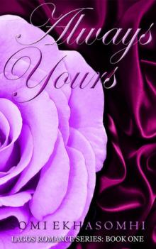Always Yours (Lagos Romance Series) Read online