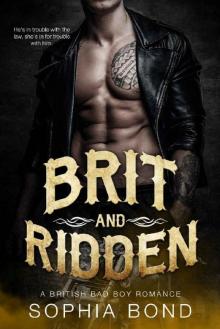 Brit and Ridden_A British Bad Boy Romance Novella Read online