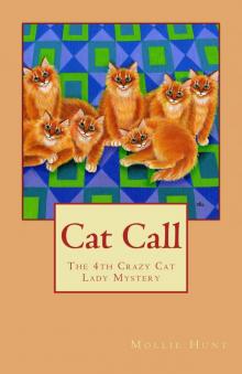 Cat Call (Crazy Cat Lady Cozy Mysteries Book 4) Read online