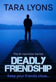 Deadly Friendship (DI Hamilton Book 3) Read online