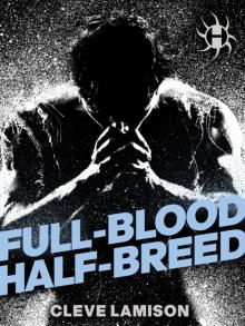 Full-Blood Half-Breed Read online