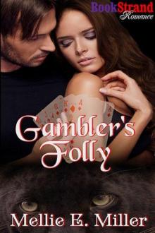 Gambler's Folly (Bookstrand Publishing Romance) Read online