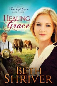 Healing Grace (9781621362982) Read online