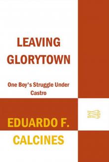 Leaving Glorytown Read online
