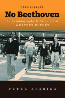 No Beethoven: An Autobiography & Chronicle of Weather Report Read online