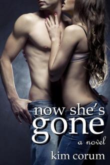Now She's Gone: A Novel Read online