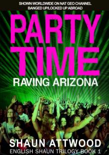 Party Time_Raving Arizona Read online