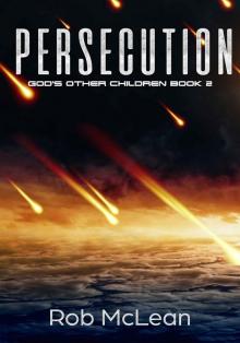 Persecution: God's Other Children. Book 2 Read online
