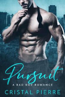 Pursuit: A Bad Boy Romance Read online