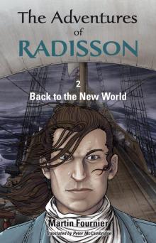 The Adventures of Radisson. Back to the New World Read online