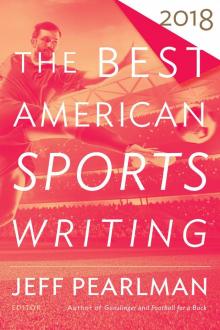 The Best American Sports Writing 2018 Read online
