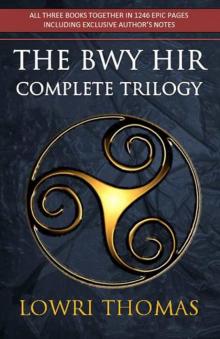 The Bwy Hir Complete Trilogy Read online
