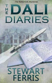 The Dali Diaries (The Ballashiels Mysteries Book 2) Read online