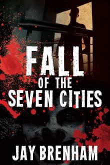 The Seven Cities Saga (Book 1): Fall of the Seven Cities (Novella) Read online