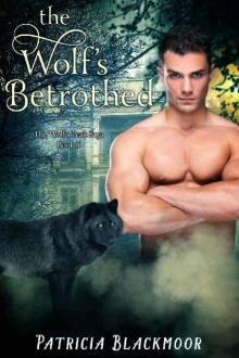 The Wolf's Betrothed (The Wolf's Peak Saga Book 5) Read online