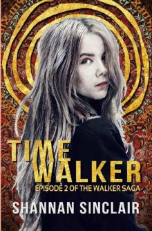 Time Walker: Episode 2 of The Walker Saga Read online