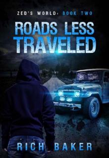 Zed's World (Book 2): Roads Less Traveled Read online