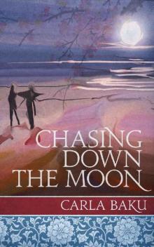 Chasing Down the Moon Read online