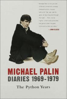 Diaries 1969–1979 The Python Years Read online