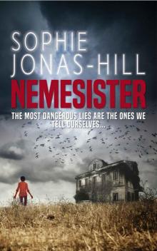 Nemesister: The gripping women's psychological thriller from Sophie Jonas-Hill Read online