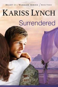 Surrendered (Heart of a Warrior Series Book 3) Read online