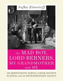 The Mad Boy, Lord Berners, My Grandmother, and Me Read online