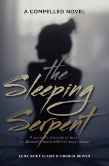 The Sleeping Serpent: A woman's struggle to break an obsessive bond with her yoga master Read online