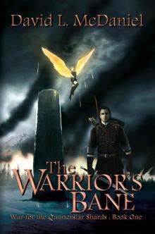 The Warrior's Bane (War for the Quarterstar Shards Book 1) Read online