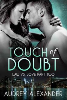 Touch of Doubt (Law vs. Love Book 2) Read online